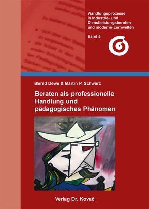 Beraten als professionelle Handlung und pädagogisches Phänomen von Dewe,  Bernd, Schwarz,  Martin P.