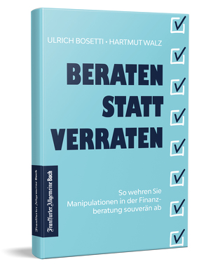 Beraten statt Verraten von Bosetti,  Ulrich, Walz,  Hartmut