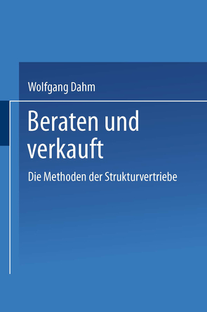 Beraten und Verkauft von Dahm,  Wolfgang