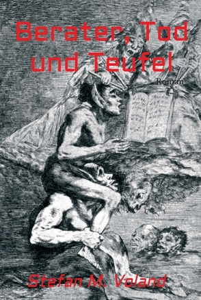 Berater, Tod und Teufel von Voland,  Stefan M.