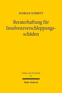 Beraterhaftung für Insolvenzverschleppungsschäden von Schmitt,  Florian