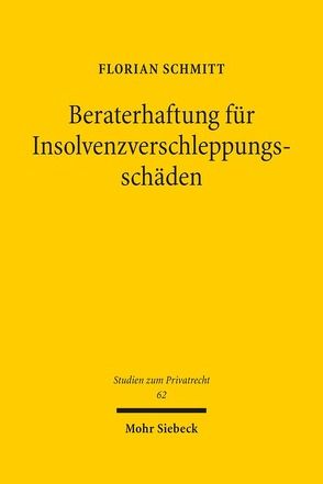 Beraterhaftung für Insolvenzverschleppungsschäden von Schmitt,  Florian