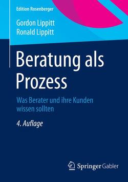 Beratung als Prozess von Gondos,  Lisa, Lippitt,  Gordon, Lippitt,  Ronald, Schomburg,  Klaus