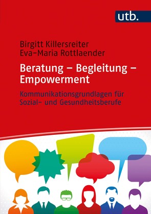 Beratung – Begleitung – Empowerment von Killersreiter,  Birgitt, Rottlaender,  Eva-Maria