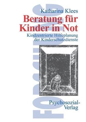 Beratung für Kinder in Not von Klees,  Katharina