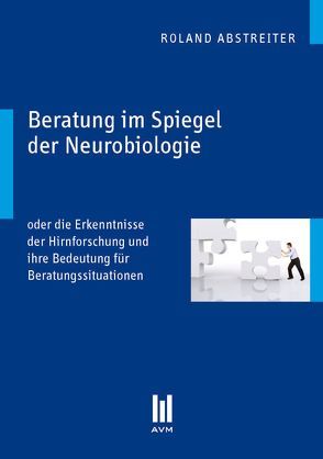 Beratung im Spiegel der Neurobiologie von Abstreiter,  Roland