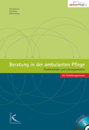 Beratung in der ambulanten Pflege von Emmrich,  Dirk, Hotze,  Elke, Moers,  Martin