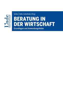 Beratung in der Wirtschaft von Häfke-Schönthaler,  Johanna, Sichler,  Ralph