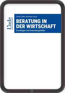 Beratung in der Wirtschaft von Häfke-Schönthaler,  Johanna, Sichler,  Ralph