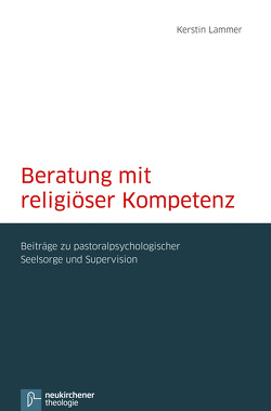 Beratung mit religiöser Kompetenz von Lammer,  Kerstin