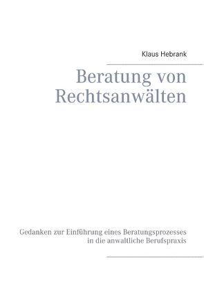 Beratung von Rechtsanwälten von Hebrank,  Klaus