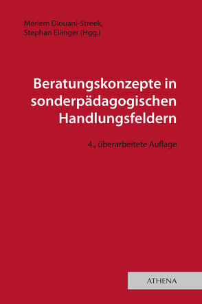 Beratungskonzepte in sonderpädagogischen Handlungsfeldern von Diouani-Streek,  Mériem, Ellinger,  Stephan