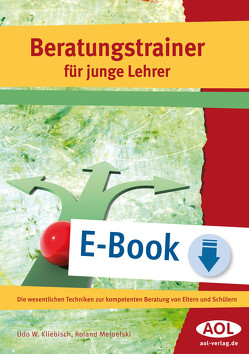 Beratungstrainer für junge Lehrer von Kliebisch,  Udo, Meloefski,  Roland