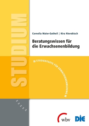 Beratungswissen für die Erwachsenenbildung von Maier-Gutheil,  Cornelia, Nierobisch,  Kira