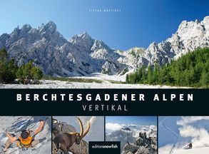 Berchtesgadener Alpen Vertikal von Martinez,  Stefan