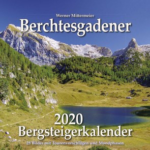 Berchtesgadener Bergsteigerkalender 2020 von Werner,  Mittermeier