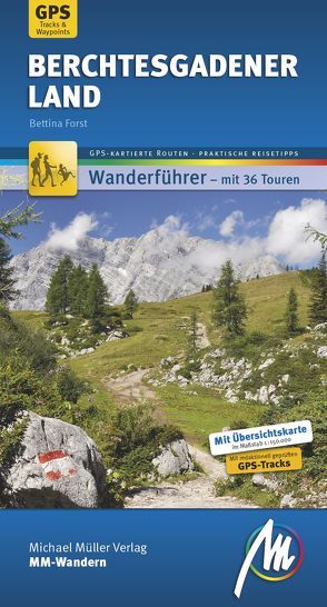 Berchtesgadener Land MM-Wandern Wanderführer Michael Müller Verlag von Forst,  Bettina