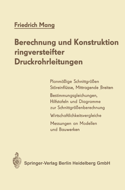 Berechnung und Konstruktion ringversteifter Druckrohrleitungen von Mang,  Friedrich