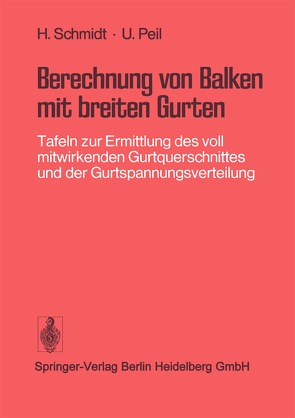 Berechnung von Balken mit breiten Gurten von Peil,  U, Schmidt,  H