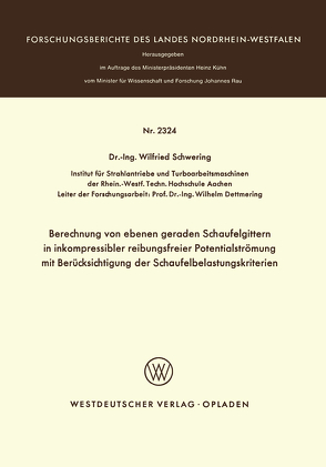 Berechnung von ebenen geraden Schaufelgittern in inkompressibler reibungsfreier Potentialströmung mit Berücksichtigung der Schaufelbelastungskriterien von Schwering,  Winfried