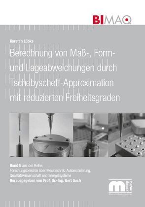 Berechnung von Maß-, Form- und Lageabweichungen durch Tschebyscheff-Approximation mit reduzierten Freiheitsgraden von Lübke,  Karsten