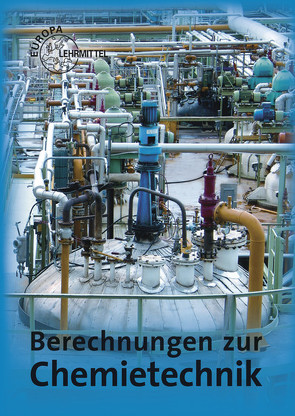 Berechnungen zur Chemietechnik von Fastert,  Gerhard, Ignatowitz,  Eckhard, Rapp,  Holger