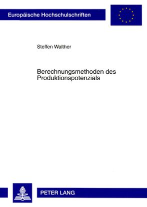 Berechnungsmethoden des Produktionspotenzials von Walther,  Steffen