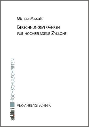 Berechnungsverfahren für hochbeladene Zyklone von Missalla,  Michael