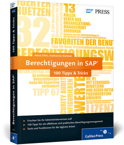 Berechtigungen in SAP − 100 Tipps & Tricks von Otto,  Anna, Stelzner,  Katharina