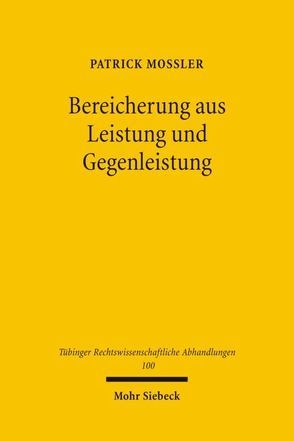 Bereicherung aus Leistung und Gegenleistung von Mossler,  Patrick