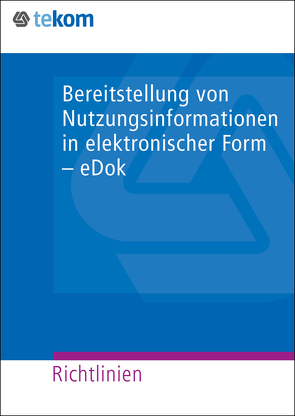 Bereitstellung von Nutzungsinformationen in elektronischer Form – eDok von Fritz,  Michael, Gräfe,  Elisabeth, Heuer-James,  Jens-Uwe, Klemm,  Viktoria, Klumpp,  Claudia, Magali,  Baumgartner, Michael,  Jörg, Schmeling,  Roland