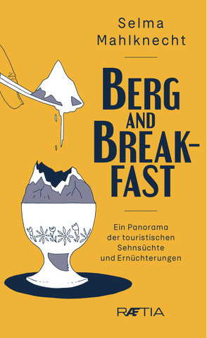 Berg and Breakfast von Barducci,  Armin, Mahlknecht,  Selma