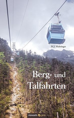 Berg- und Talfahrten von Mahringer,  M.J.