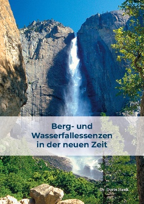 Berg- und Wasserfallessenzen in der neuen Zeit von Hauk,  Doris