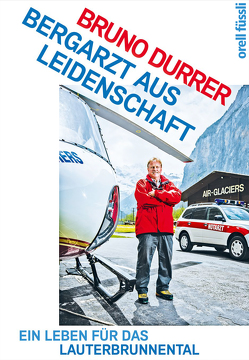 Bergarzt aus Leidenschaft von Durrer,  Bruno, Hürlimann,  Esther