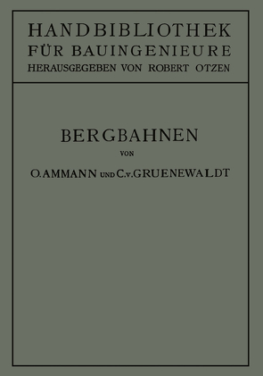 Bergbahnen von Ammann,  Otto, Otzen,  Robert, von Gruenewaldt,  Conrad