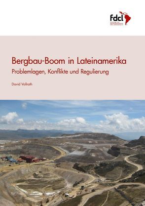 Bergbau-Boom in Lateinamerika von Vollrath,  David