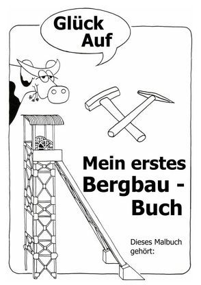 Bergbau-Malbuch von Heupel,  Karl