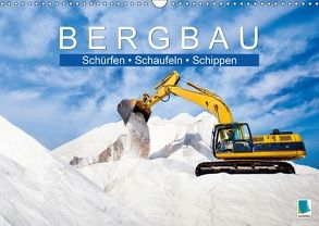 Bergbau: Schürfen, Schaufeln, Schippen (Wandkalender 2018 DIN A3 quer) von CALVENDO