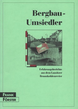 Bergbau-Umsiedler von Förster,  Frank