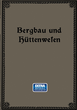 Bergbau und Hüttenwesen von Borchers,  Wilhelm, Treptow,  Emil, Wüst,  Fritz