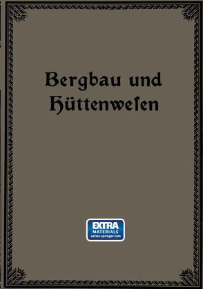 Bergbau und Hüttenwesen von Borchers,  Wilhelm, Treptow,  Emil, Wüst,  Fritz