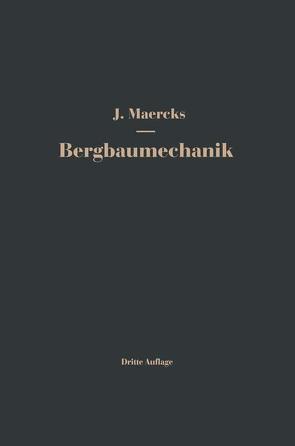 Bergbaumechanik von Maercks,  Josef