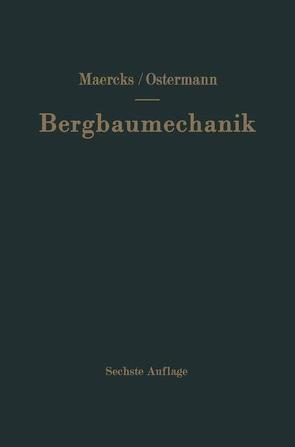 Bergbaumechanik von Maercks,  Josef, Ostermann,  Walter