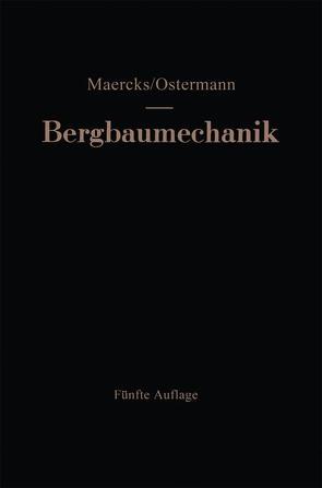 Bergbaumechanik von Maercks,  Josef, Ostermann,  Walter