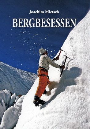 Bergbesessen von Mietsch,  Joachim