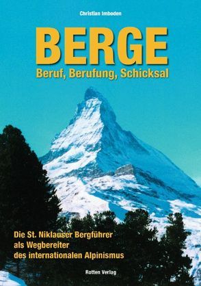 Berge: Beruf, Berufung, Schicksal von Imboden,  Christian, Lauber,  Daniel