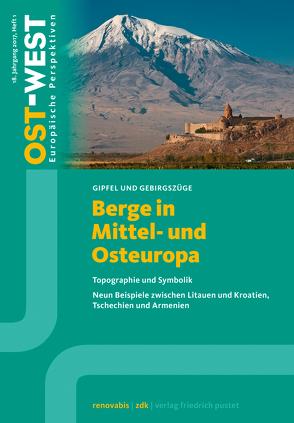 Berge in Mittel- und Osteuropa. Topografie und Symbolik. Neun Beispiele. von e.V.,  Zentralkomitee der deutschen Katholiken Renovabis