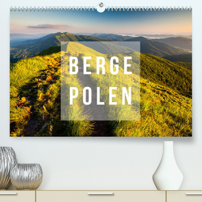 Berge. Polen (Premium, hochwertiger DIN A2 Wandkalender 2023, Kunstdruck in Hochglanz) von Gospodarek,  Mikolaj