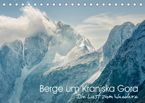 Berge um Kranjska Gora – die Lust zum Wandern (Tischkalender 2022 DIN A5 quer) von Gross,  Viktor